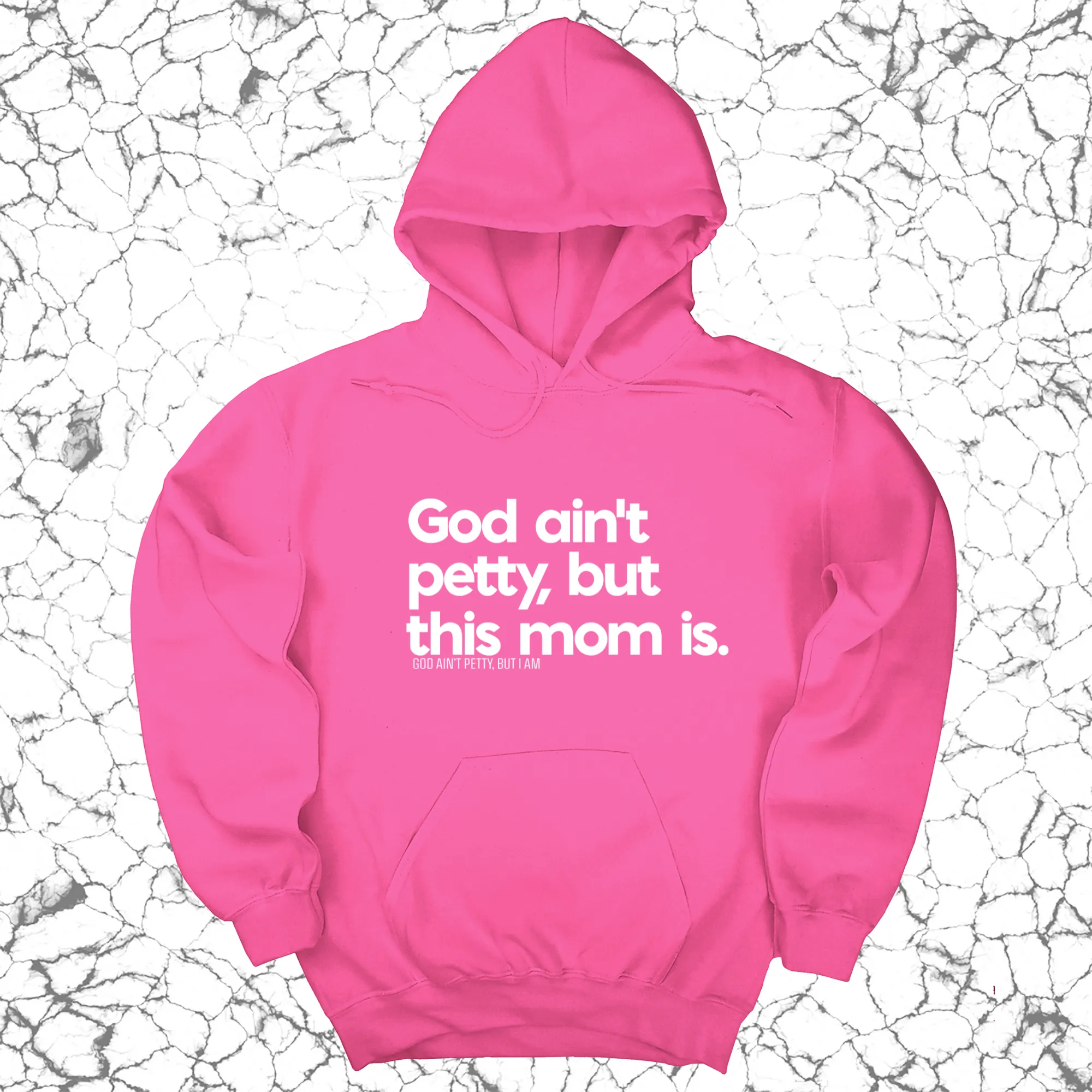 God Ain't Petty but this Mom is Unisex Hoodie