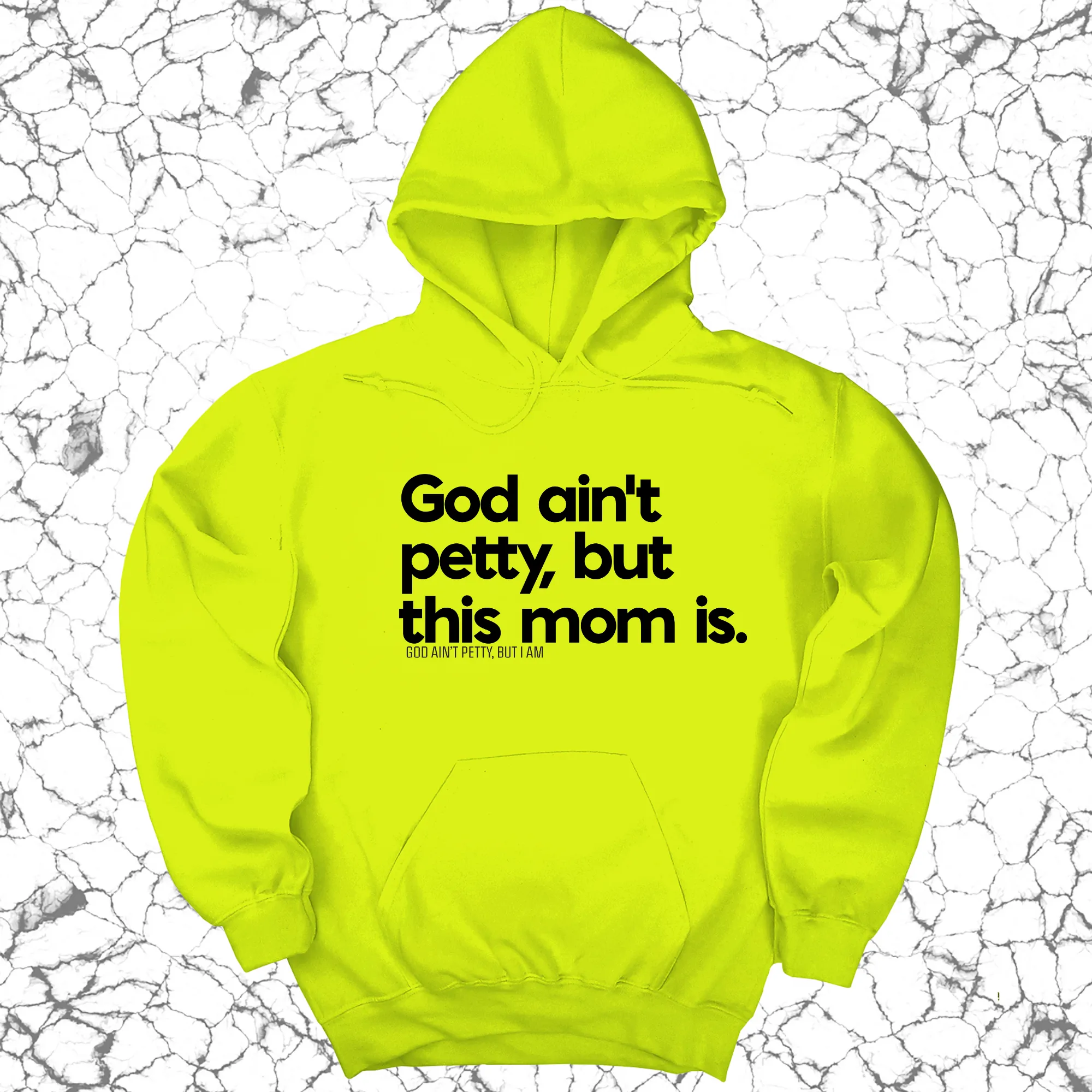 God Ain't Petty but this Mom is Unisex Hoodie