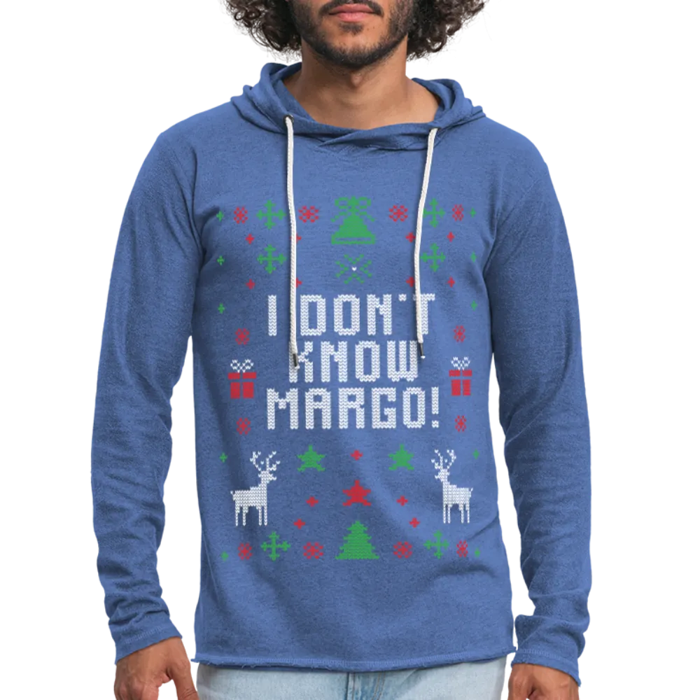 I Don't Know Margo Unisex Lightweight Terry Hoodie (CK1654)