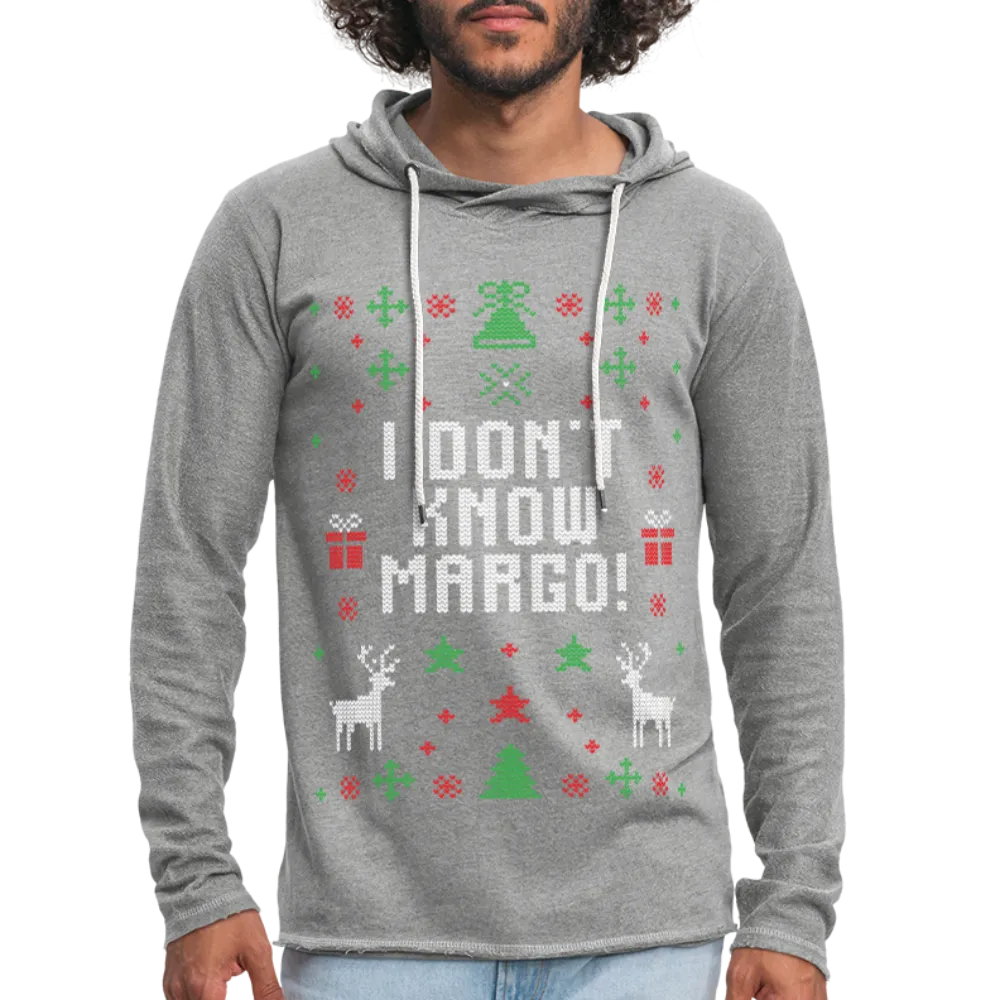 I Don't Know Margo Unisex Lightweight Terry Hoodie (CK1654)
