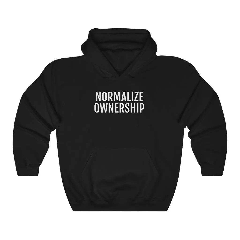 Normalize Ownership™ Hooded Sweatshirt
