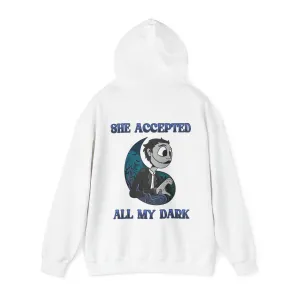 She Accepted all of my dark