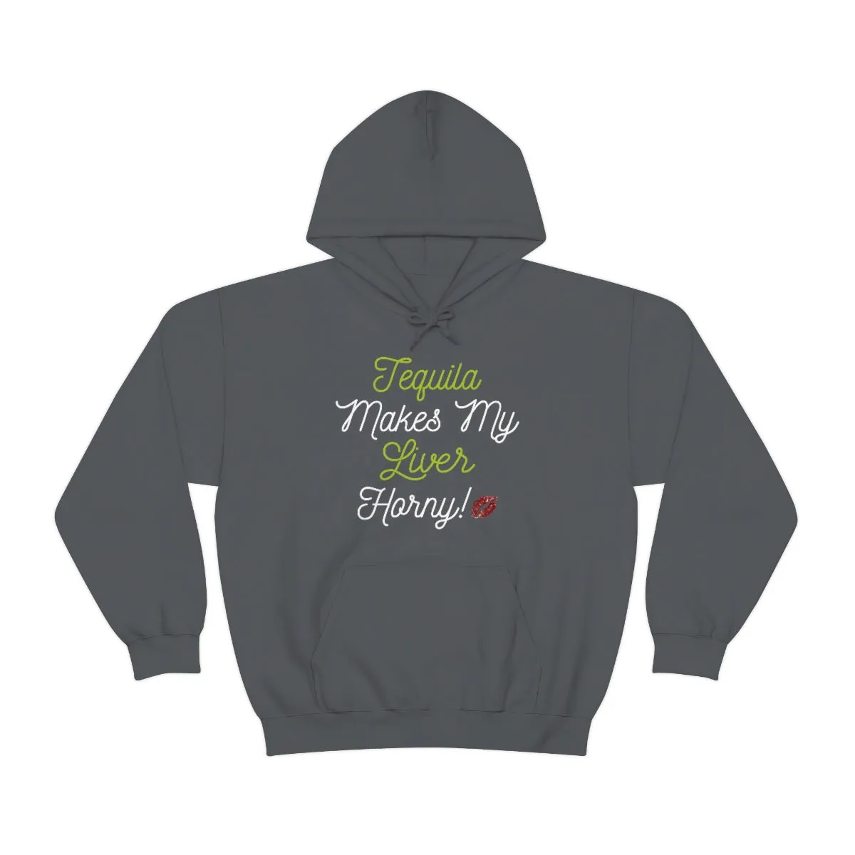 Tequila Makes My Liver Horny Unisex Drinking Hoodie