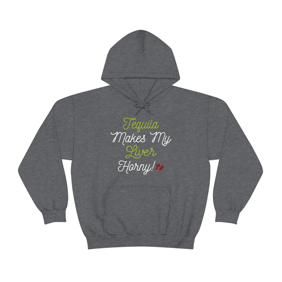 Tequila Makes My Liver Horny Unisex Drinking Hoodie