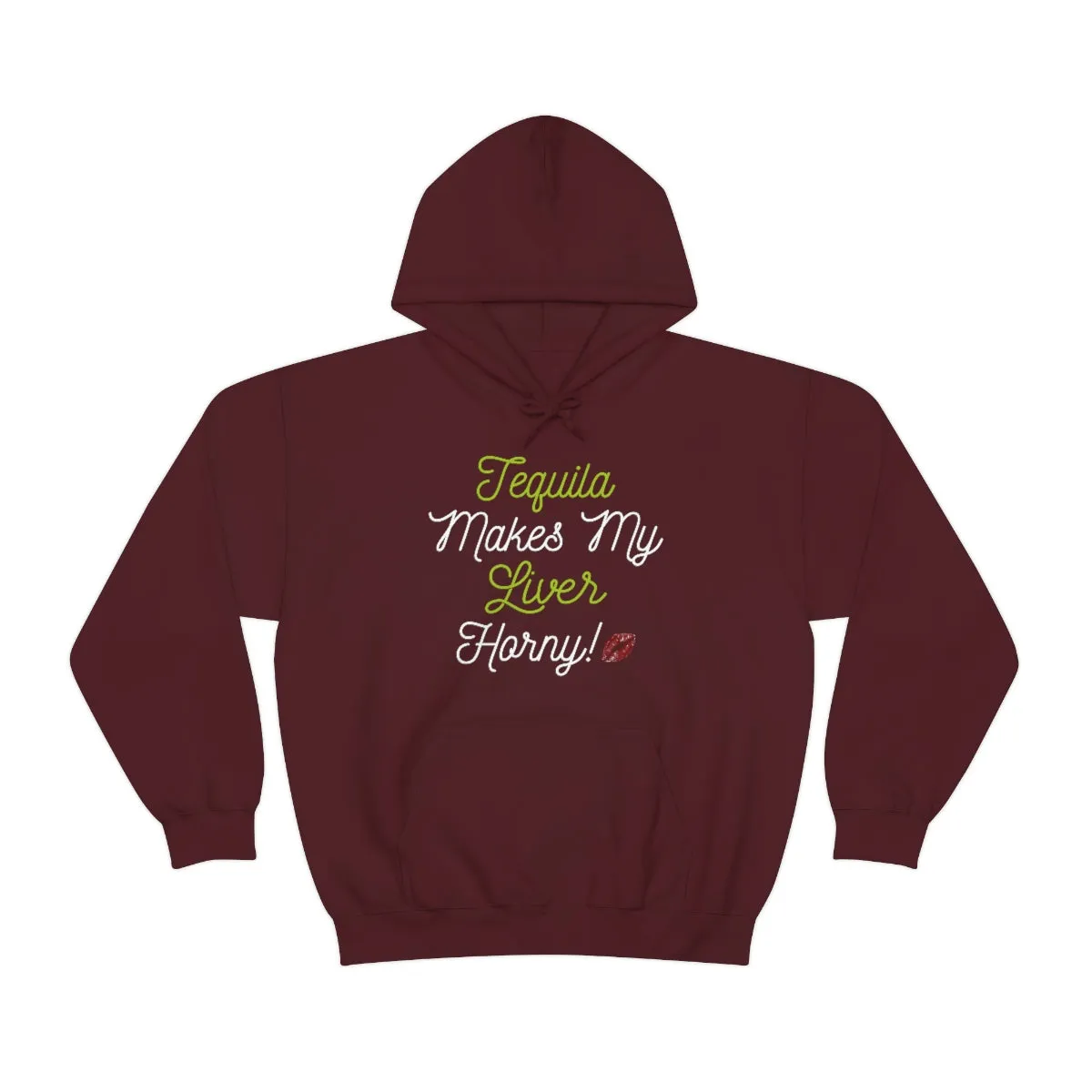 Tequila Makes My Liver Horny Unisex Drinking Hoodie