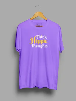 Think Hippie Thoughts | Printed  T shirt