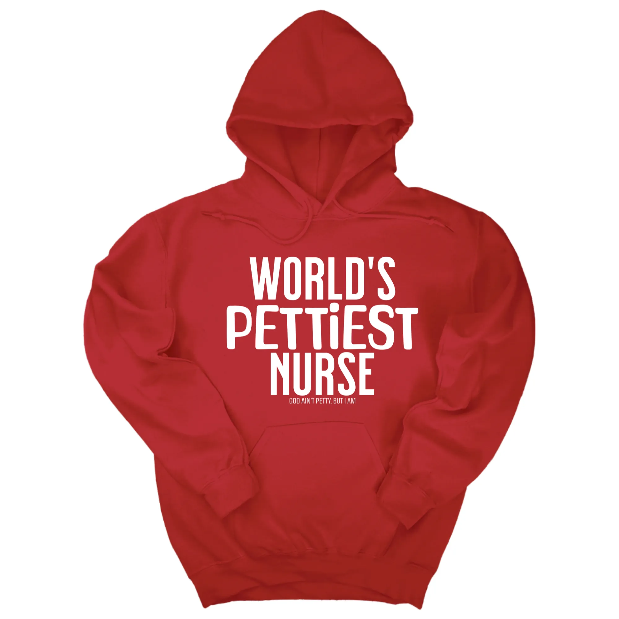 World's Pettiest Nurse Unisex Hoodie