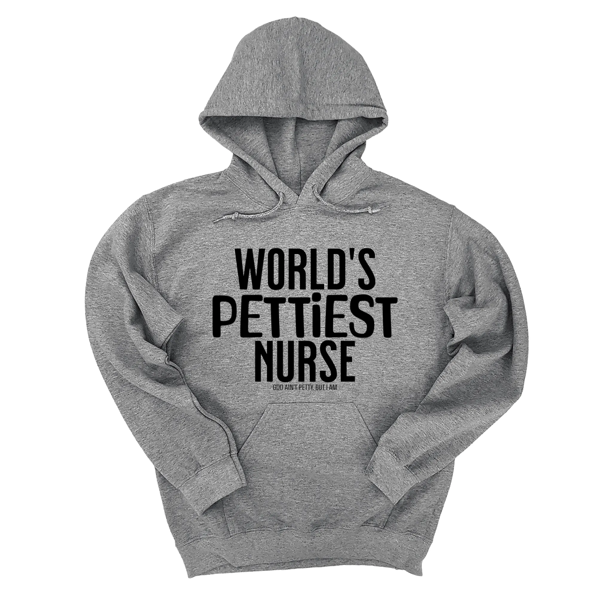 World's Pettiest Nurse Unisex Hoodie