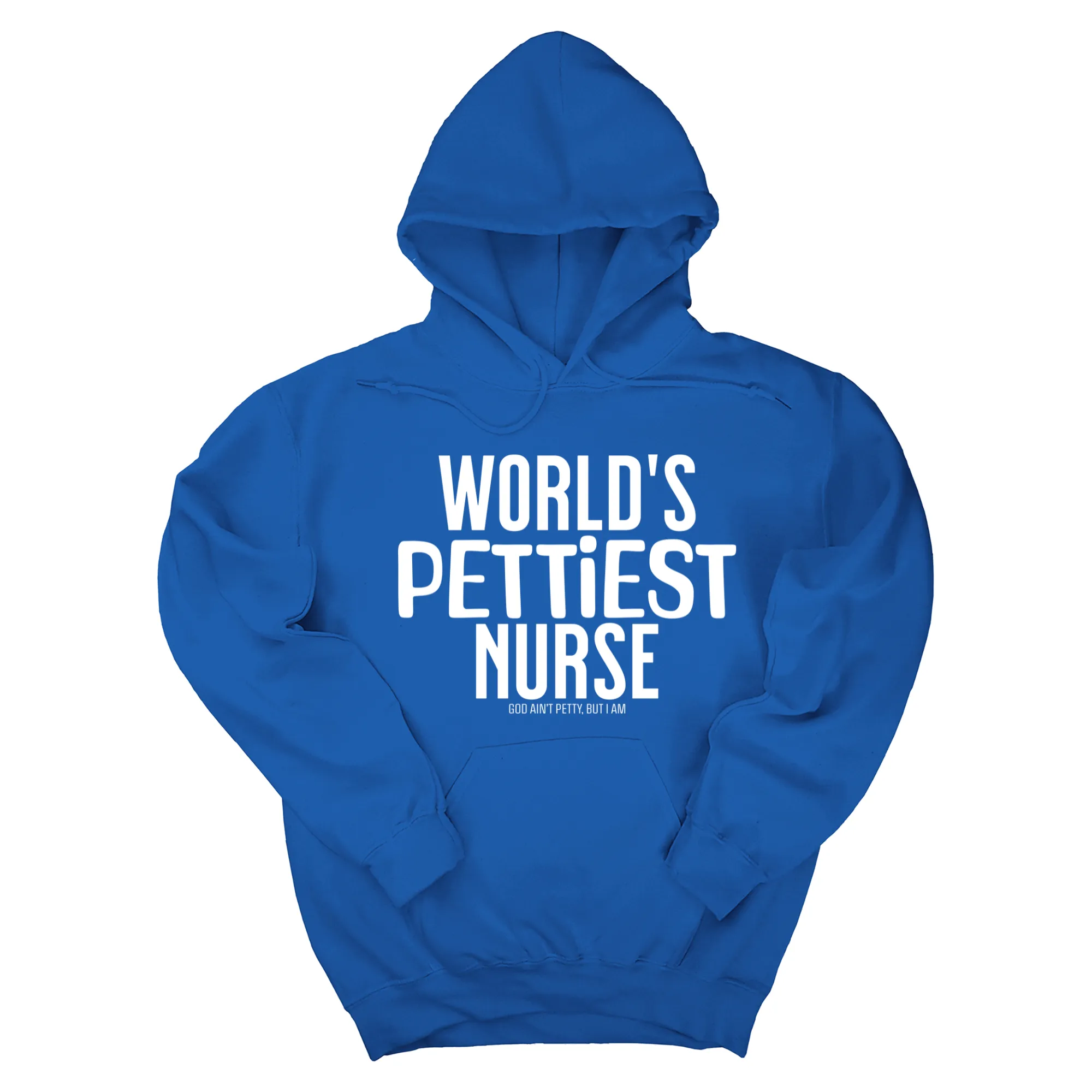 World's Pettiest Nurse Unisex Hoodie