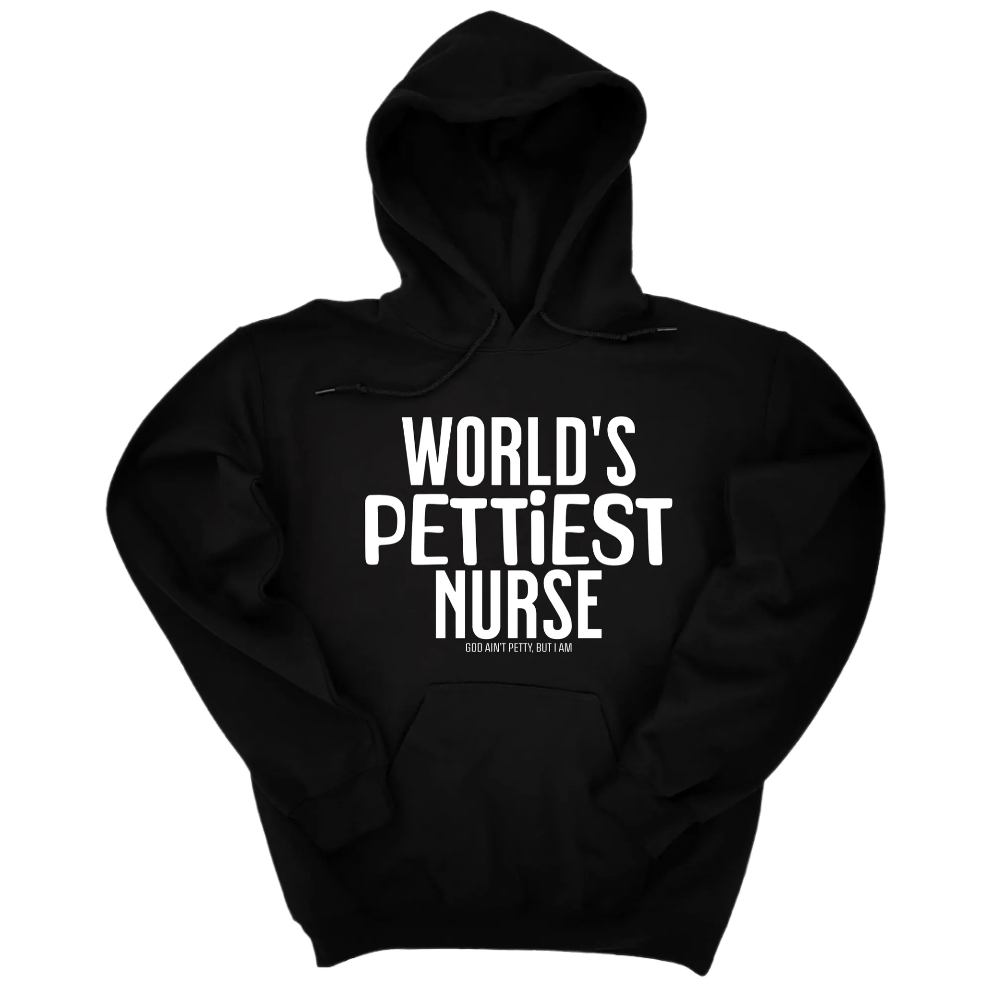World's Pettiest Nurse Unisex Hoodie